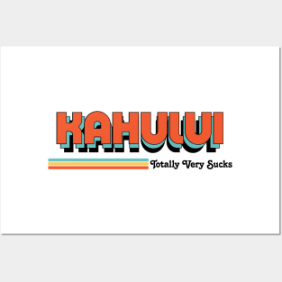 Kahului - Totally Very Sucks Posters and Art